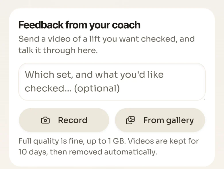 The Feedback from your coach card on a logged session: a box for which set to check, Record and From gallery buttons, and a note that videos are kept for 10 days, then removed automatically.